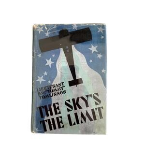 The Sky Is The Limit Autographed Hardback Book Lieutenant D.W. "Tommy" Tomlinson